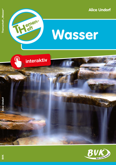 Themenheft Wasser - Alice Undorf