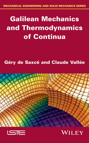 Galilean Mechanics and Thermodynamics of Continua - Géry de Saxcé, Claude Valleé