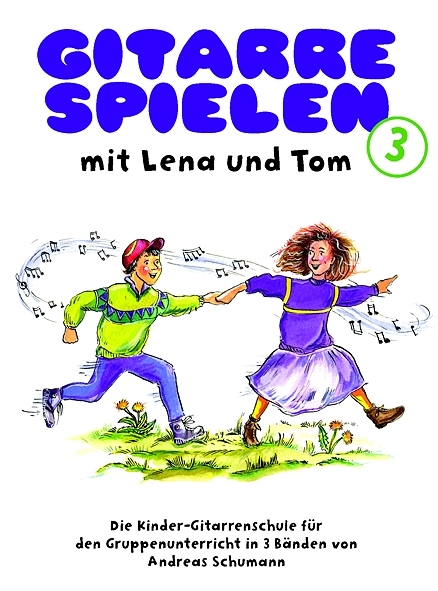 Gitarre spielen mit Lena und Tom 3 - Andreas Schumann