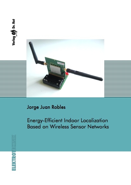 Energy-Efficient Indoor Localization Based on Wireless Sensor Networks - Jorge Juan Robles