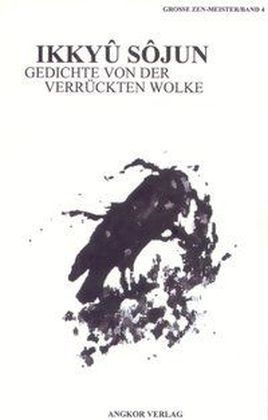 Zen-Gedichte von der Verrückten Wolke - Sôjun Ikkyû