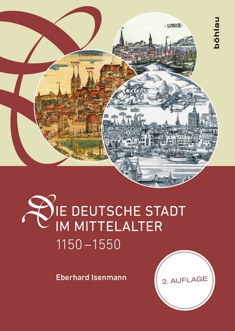 Die deutsche Stadt im Mittelalter 1150-1550 -  Eberhard Isenmann