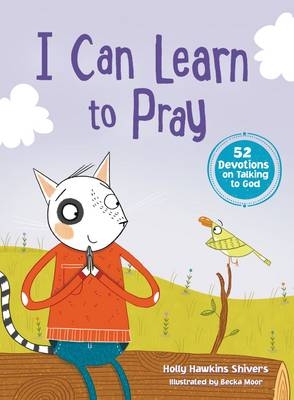 I Can Learn to Pray - Holly Hawkins Shivers