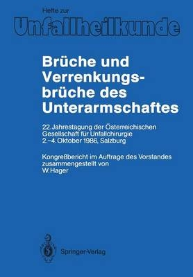 Brüche und Verrenkungsbrüche des Unterarmschaftes - 