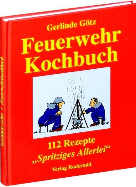 Feuerwehrkochbuch - Gerlinde Götz