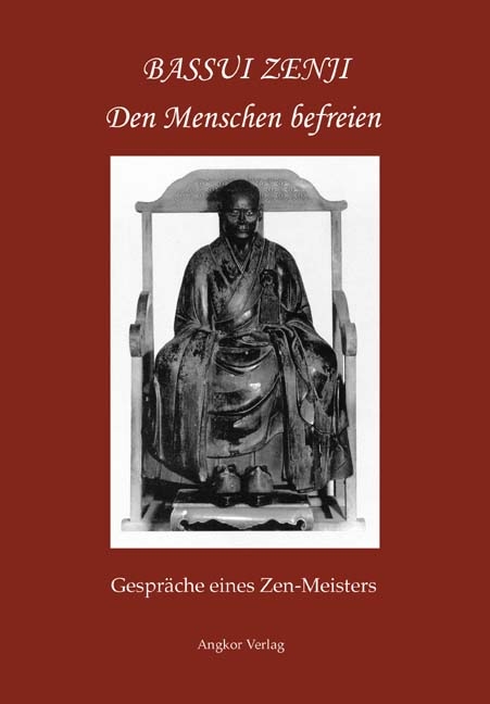 Den Menschen befreien - Bassui Tokushô