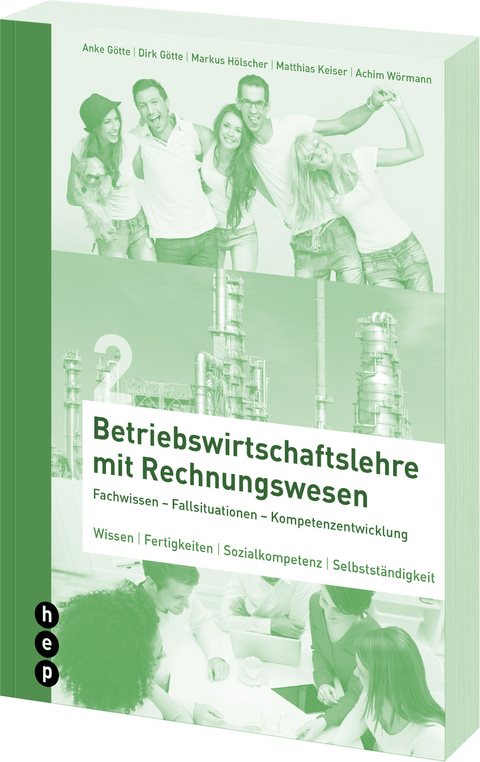 Betriebswirtschaftslehre mit Rechnungswesen - Anke Götte, Dirk Götte, Markus Hölscher, Matthias Keiser