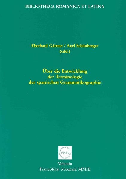 Über die Entwicklung der Terminologie der spanischen Grammatikographie - 