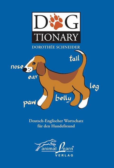 Dogtionary. Dt.-Engl. /Engl. Dt. - Dorothee Schneider