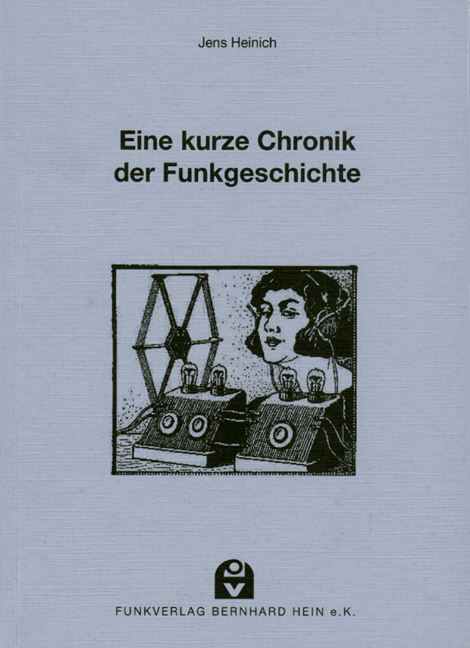 Eine kurze Chronik der Funkgeschichte - Jens Heinrich