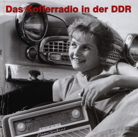 CD-ROM: Die Geschichte der Rundfunkindustrie der DDR - Bernhard Hein