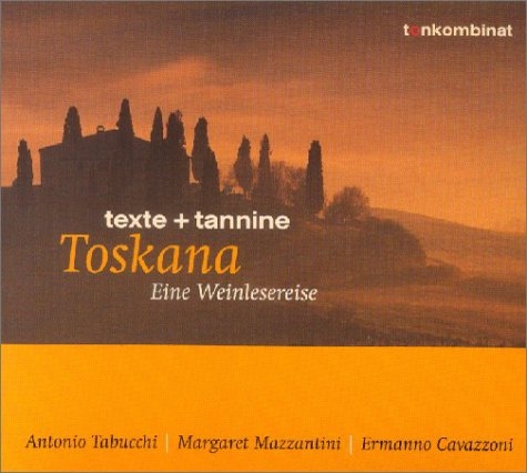 Toskana - Antonio Tabucchi, Margaret Mazzantini, Ermanno Cavazzoni