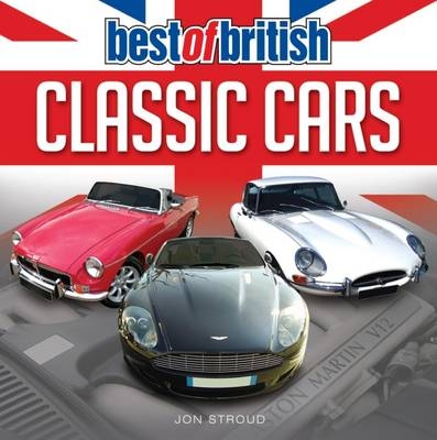 Classic British Cars - MG, Aston Martin & E-Type Jaguar - Jon Stroud