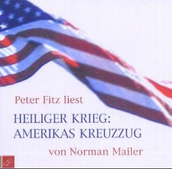 Heiliger Krieg: Amerikas Kreuzzug - Norman Mailer