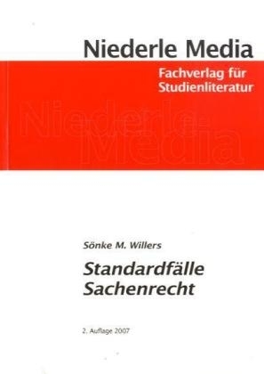 Standardfälle Sachenrecht - Sönke M Willers