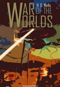 The War of the Worlds - Herbert George Wells