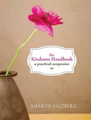The Kindness Handbook - Sharon Salzberg