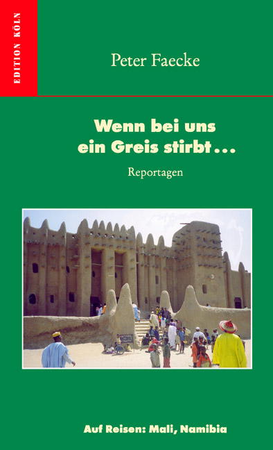 Wenn bei uns ein Greis stirbt... - Peter Faecke