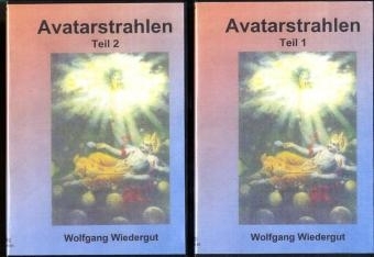 Avatarstrahlen - Teil 1+2 - Wolfgang Wiedergut