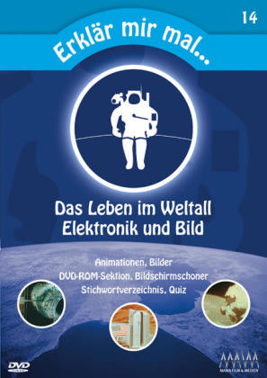 Das Leben im Weltall / Elektronik und Bild, 1 DVD, dtsch., engl. u. franz. Version