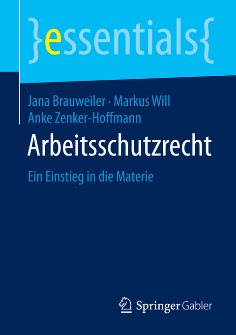 Arbeitsschutzrecht - Jana Brauweiler, Markus Will, Anke Zenker-Hoffmann