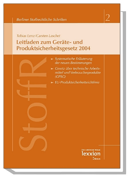 Leitfaden zum Geräte- und Produktsicherheitsgesetz 2004 - Tobias Lenz, Carsten Laschet