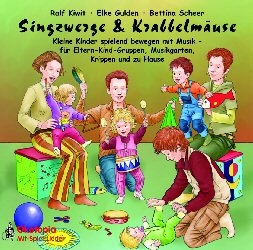 Singzwerge & Krabbelmäuse - Ralf Kiwit, Elke Gulden, Bettina Scheer