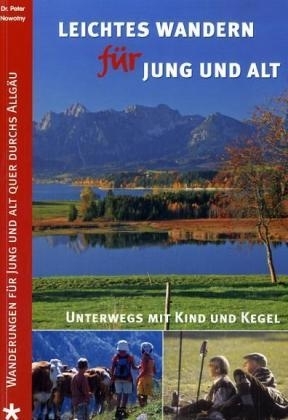 Leichtes Wandern für alt und jung - Peter Nowotny