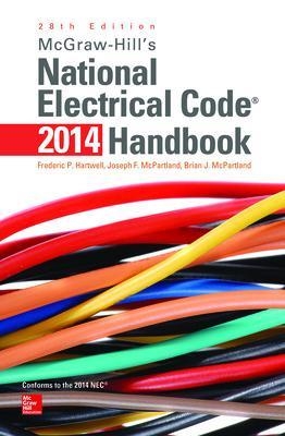 McGraw-Hill's National Electrical Code 2014 Handbook - Frederic Hartwell, Joseph McPartland, Brian McPartland