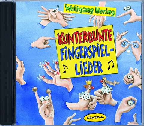 Kunterbunte Fingerspiel-Lieder - Wolfgang Hering