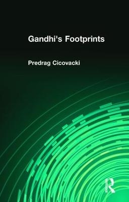 Gandhi's Footprints - Predrag Cicovacki