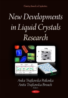 New Developments in Liquid Crystals Research - Anka Trajkovska Petkoska