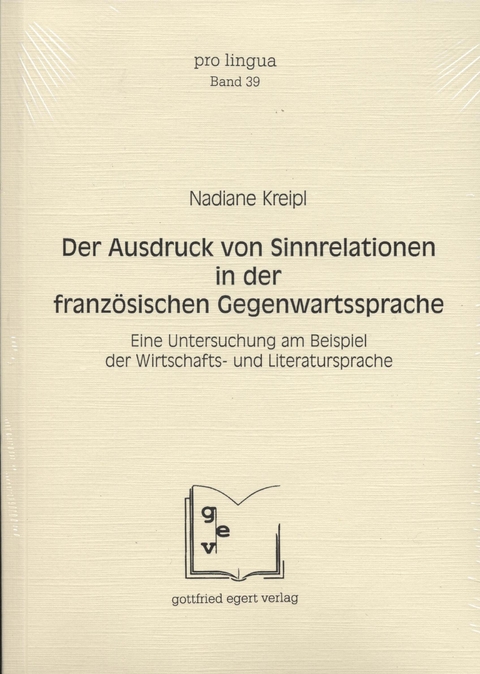 Der Ausdruck von Sinnrelationen in der französischen Gegenwartssprache - Nadiane Kreipl