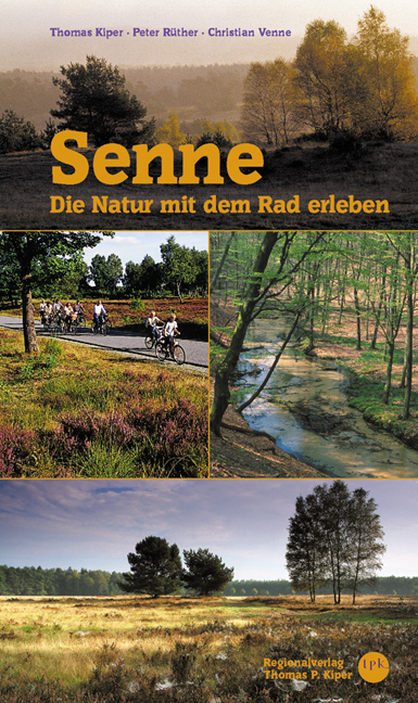 Senne. Die Natur mit dem Rad erleben - Thomas Kiper, Peter Rüther, Christian Venne