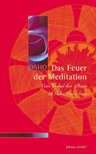 Das Feuer der Meditation -  Osho