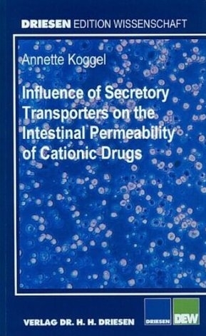 Influence of Secretory Transporters on the Intestinal Permeability of Cationic Drugs - Annette Koggel