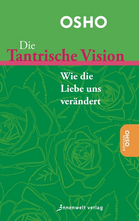 Die Tantrische Vision -  Osho