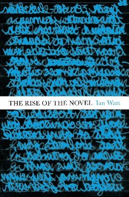 The Rise Of The Novel - Ian Watt