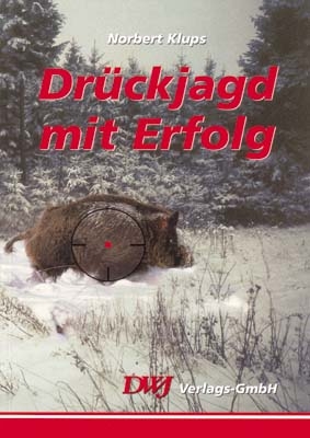 Drückjagd mit Erfolg - Norbert Klups