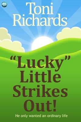 "Lucky" Little Strikes Out - Toni Richards