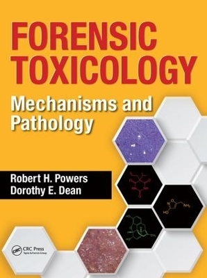 Forensic Toxicology - Robert H. Powers, Dorothy E. Dean