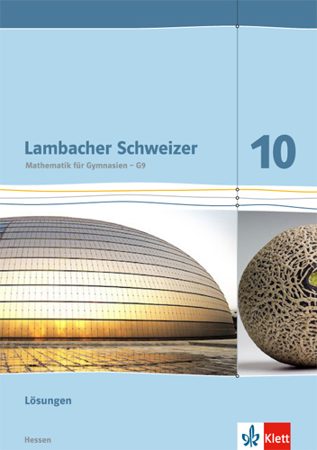 Lambacher Schweizer Mathematik 10 - G9. Ausgabe Hessen