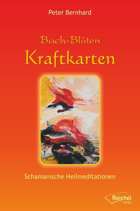 Bach-Blüten Kraftkarten - Peter Bernhard