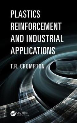 Plastics Reinforcement and Industrial Applications - T.R. Crompton