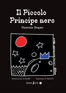 Il Piccolo Principe nero - Maurizio Mequio