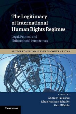 The Legitimacy of International Human Rights Regimes - 