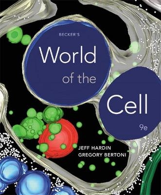 Becker's World of the Cell - Jeff Hardin, Gregory Bertoni, Greg Bertoni
