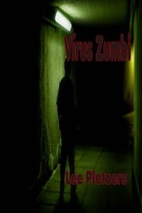 Virus Zumbi -  Lee Pletzers