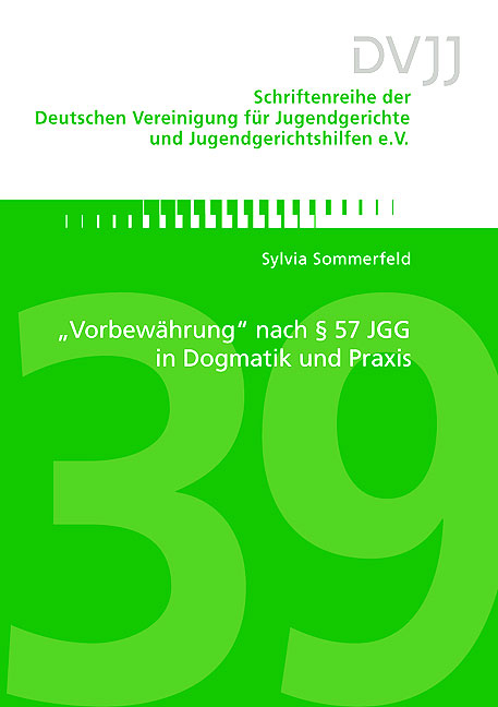 "Vorbewährung" nach § 57 JGG in Dogmatik und Praxis - Sylvia Sommerfeld