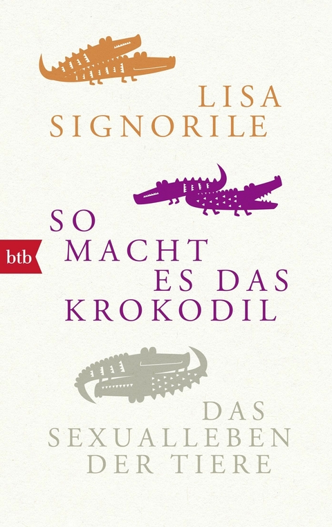 So macht es das Krokodil -  Lisa Signorile